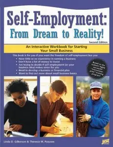 Self-Employment: From Dream to Reality! : An Interactive Workbook for Starting Your Small Business (repost)