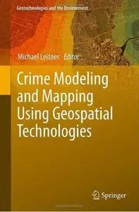 Crime Modeling and Mapping Using Geospatial Technologies (repost)