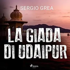 «La giada di Udaipur» by Sergio Grea