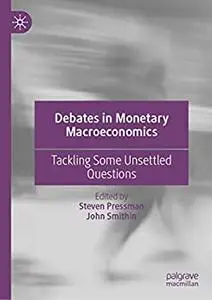Debates in Monetary Macroeconomics