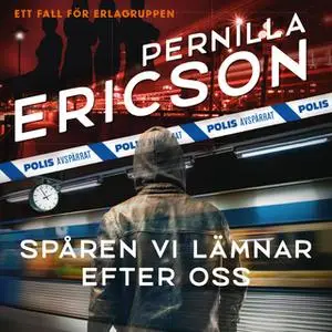 «Spåren vi lämnar efter oss» by Pernilla Ericson