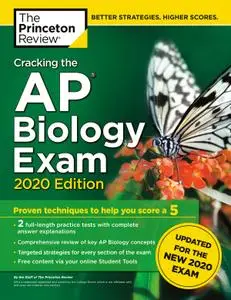 Cracking the AP Biology Exam, 2020 Edition: Practice Tests & Prep for the NEW 2020 Exam (College Test Preparation)