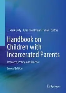 Handbook on Children with Incarcerated Parents: Research, Policy, and Practice