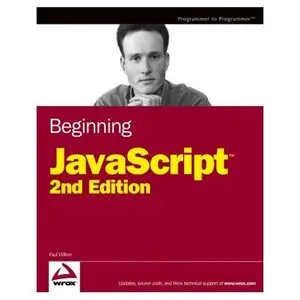 Beginning JavaScript (Programmer to Programmer) by Paul Wilton [Repost]