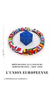 L'UNION EUROPEENNE: La construction européenne, ...