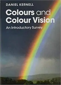 Colours and Colour Vision: An Introductory Survey
