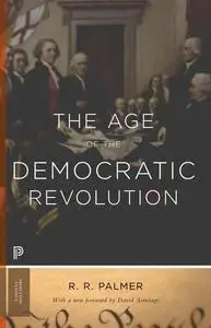 The Age of the Democratic Revolution : a Political History of Europe and America, 1760-1800 (Repost)