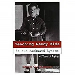 Teaching Needy Kids in Our Backward System [Kindle Edition]