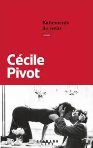 Cécile Pivot, "Battements de cœur"