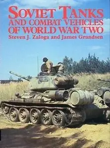 Soviet Tanks and Combat Vehicles of World War Two