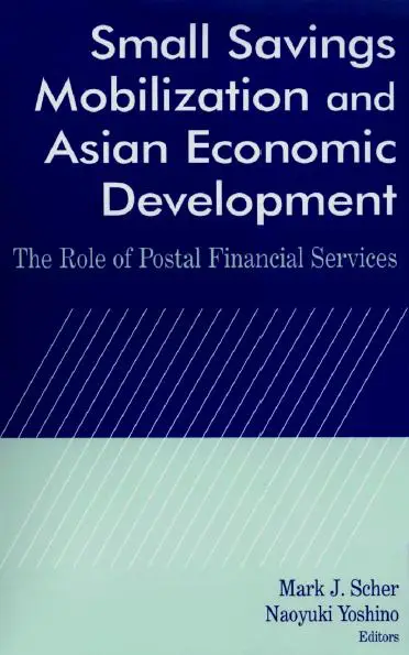 Small Savings Mobilization and Asian Economic Development: The Role of Postal Financial Services