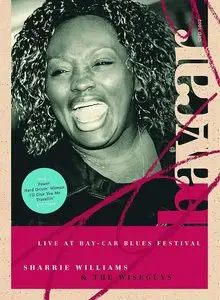Sharrie Williams & Wiseguys: Live at Bay-Car Blues Festival (2007)