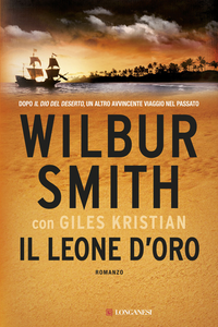 Wilbur Smith, Giles Kristian - Il leone d'oro (2015)