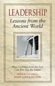 Leadership Lessons from the Ancient World [Repost]
