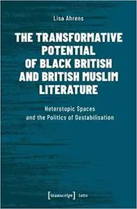 The Transformative Potential of Black British and British Muslim Literature