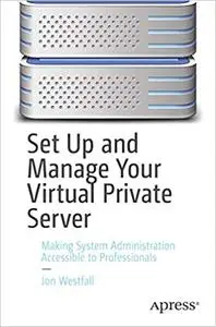 Set Up and Manage Your Virtual Private Server