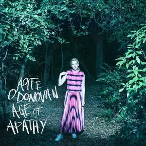Aoife O'Donovan - Age Of Apathy (Deluxe Edition) (2022)