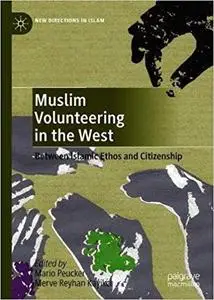 Muslim Volunteering in the West: Between Islamic Ethos and Citizenship