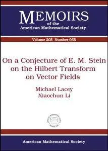 On a Conjecture of E. M. Stein on the Hilbert Transform on Vector Fields (Memoirs of the American Mathematical Society)