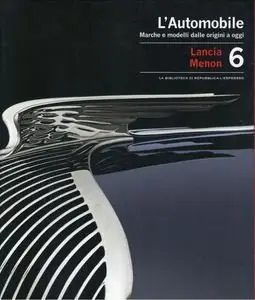 L'Automobile. Marche e Modelli Dalle Origini a Oggi Volume 6: Lancia - Menon