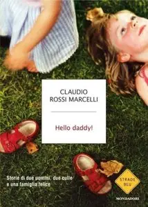 Claudio Rossi Marcelli - Hello Daddy! (Repost)