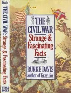 The Civil War: Strange & Fascinating Facts (Repost)