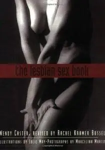 The Lesbian Sex Book: A Guide for Women Who Love Women