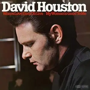 David Houston - Where Love Used to Live / My Woman's Good to Me (1968/2018) [Official Digital Download 24/96]