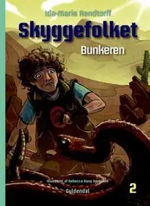 «Skyggefolket 2 - Bunkeren» by Ida-Marie Rendtorff