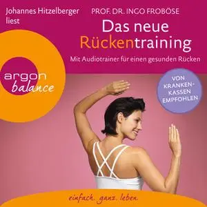 «Das neue Rückentraining: Mit Audiotrainer für einen gesunden Rücken» by Ingo Froböse