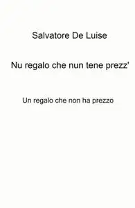 Nu regalo che nun tene prezz’