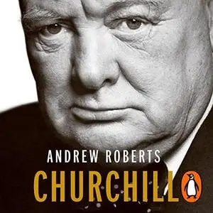 Churchill: Walking with Destiny by Andrew Roberts [REPOST]