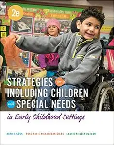 Strategies for Including Children with Special Needs in Early Childhood Settings Ed 2