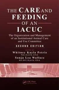 The Care and Feeding of an IACUC by Whitney Kayla Petrie