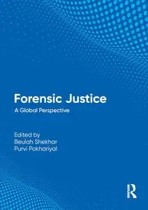 Forensic Justice: A Global Perspective