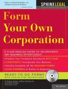 Form Your Own Corporation, Fifth Edition(Repost)