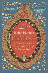 Femina: A New History of the Middle Ages, Through the Women Written Out of It, US Edition