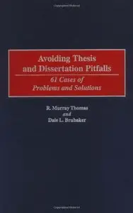 Avoiding Thesis and Dissertation Pitfalls: 61 Cases of Problems and Solutions (Repost)