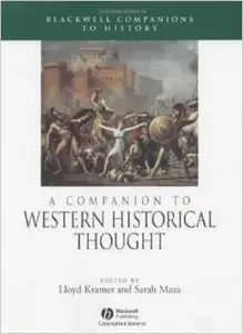 A Companion to Western Historical Thought (Wiley Blackwell Companions to World History) by Lloyd Kramer