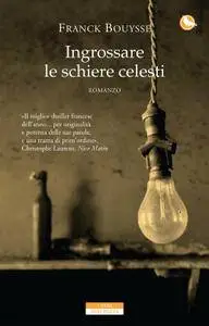 Franck Bouysse - Ingrossare le schiere celesti (Repost)