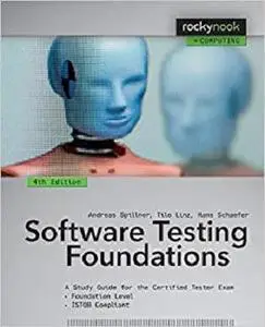 Software Testing Foundations, 4th Edition: A Study Guide for the Certified Tester Exam