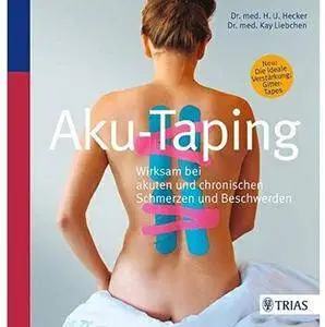 Aku-Taping: Wirksam bei akuten und chronischen Schmerzen und Beschwerden [Repost]