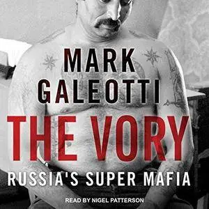 The Vory: Russia's Super Mafia [Audiobook]