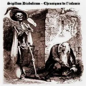 Sigillum Diabolicum - Chroniques De L'infamie (2010) 