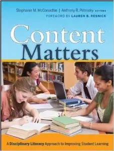 Content Matters: A Disciplinary Literacy Approach to Improving Student Learning (repost)