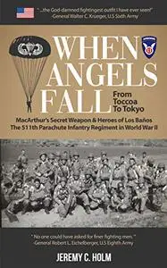 When Angels Fall: From Toccoa to Tokyo