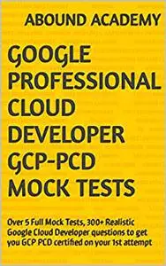 Google Professional Cloud Developer GCP-PCD Mock Tests