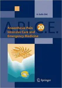 Anaesthesia, Pain, Intensive Care and Emergency Medicine - A.P.I.C.E.: Proceedings of the 20th Postgraduate Course in Critical