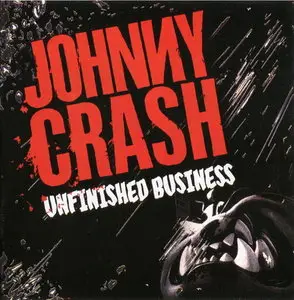 Johnny Crash - Unfinished Business (2008)