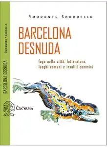 Amaranta Sbardella - Barcelona Desnuda